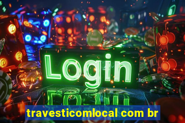 travesticomlocal com br